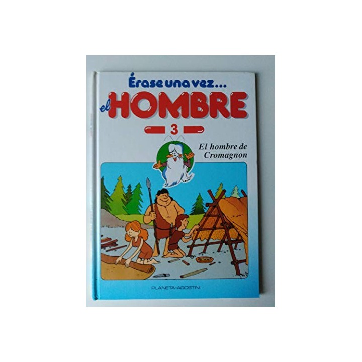 Érase una vez el Hombre Numero 3. El Hombre de Cromagnon